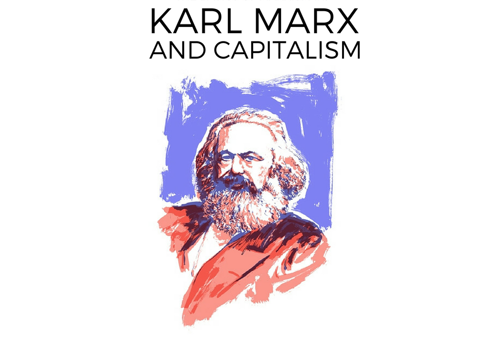 CAPITALISM VS SOCIALISM: RELEVANCE OF MARXISM THEORY IN TODAY’S WORLD