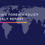 FOREIGN POLICY WEEKLY REPORT EDITION #6